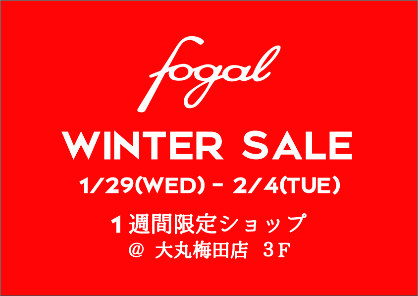 ［1/29.Wed～ 2/04.Tue］fogal WINTER SALE in DAIMARU Umeda 3F.